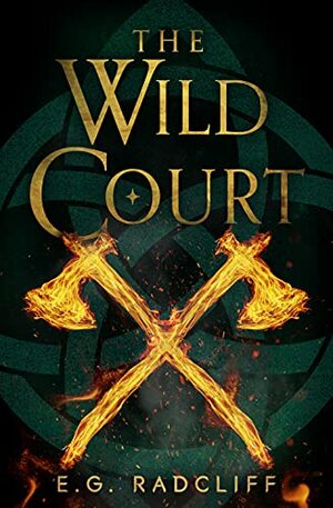 The Wild Court by E.G. Radcliff