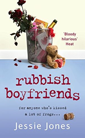 Rubbish Boyfriends by Jessie Jones