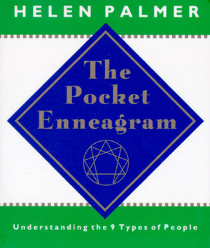 The Pocket Enneagram: Understanding the 9 Types of people by Helen Palmer