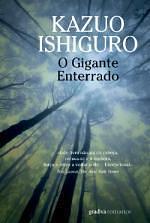 O Gigante Enterrado by Kazuo Ishiguro