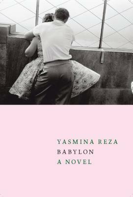 Babylon by Yasmina Reza