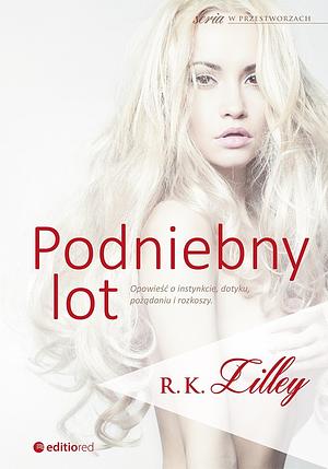 Podniebny lot by R.K. Lilley