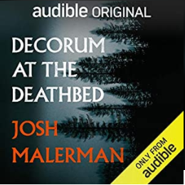 Decorum at the Deathbed by Josh Malerman