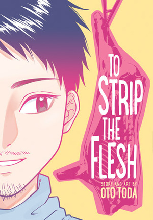 To Strip the Flesh by Oto Toda