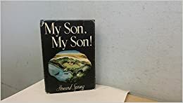 My Son My Son by Howard Spring