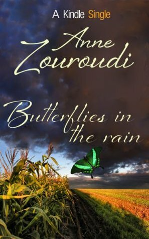 Butterflies in the Rain (Kindle Single) by Anne Zouroudi