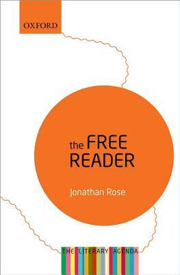 Readers' Liberation: The Literary Agenda by Jonathan Rose