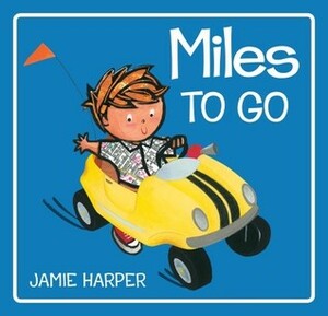 Miles to Go by Jamie Harper