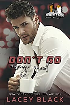 Don't Go Away Mad by Lacey Black