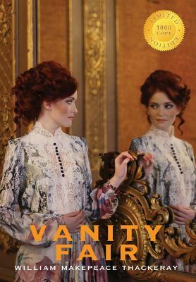 Vanity Fair (1000 Copy Limited Edition) by William Makepeace Thackeray