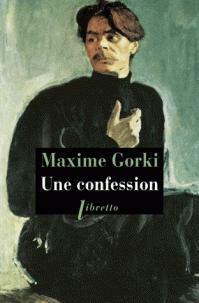 Une confession by Maxime Gorki
