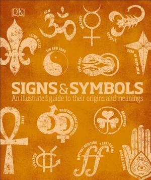 The Illustrated Book of Signs and Symbols: Thousands of Signs and Symbols from around the World by Miranda Bruce-Mitford