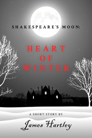 Heart of Winter by James Hartley