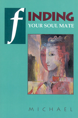 Finding Your Soul Mate by Russ Michael