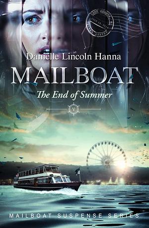 Mailboat V: The End of Summer by Danielle Lincoln Hanna, Danielle Lincoln Hanna