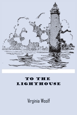 To The Lighthouse: by Virginia Woolf woolfe wolff wolf book paperback by Virginia Woolf