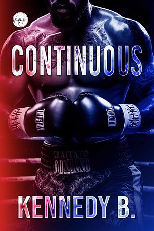 Continuous by Kennedy B.
