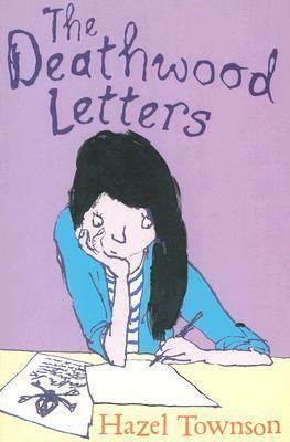 The Deathwood Letters by Tony Ross, Hazel Townson