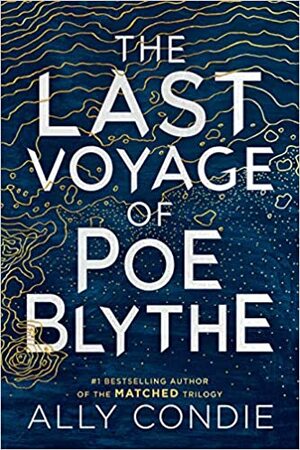 Ultimul voiaj al lui Poe Blythe by Ally Condie
