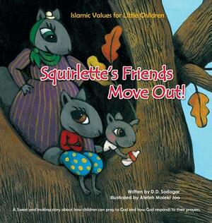 Squirlette's Friends Move Out! by D. D. Sodagar