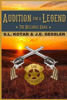 Audition for a Legend by S. L. Kotar, J. E. Gessler