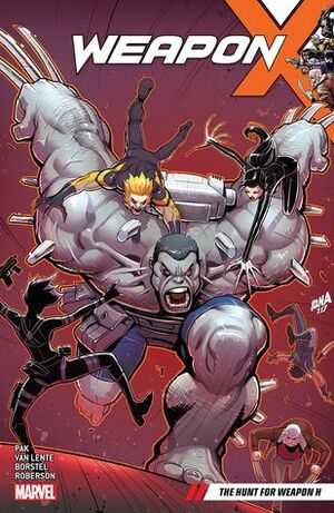 Weapon X, Vol. 2: The Hunt for Weapon H by Greg Pak, Fred Van Lente, Marc Borstel, Ibraim Roberson