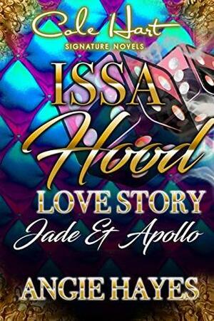 Issa Hood Love Story: Jade & Apollo by Angie Hayes