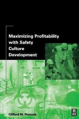 Maximizing Profitability with Safety Culture Development by Clifford Florczak