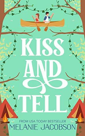Kiss and Tell by Melanie Jacobson