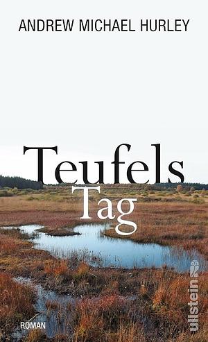 Teufels Tag by Andrew Michael Hurley
