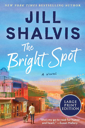 The Bright Spot by Jill Shalvis