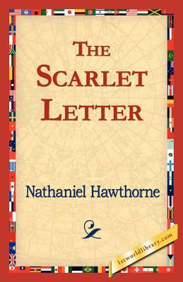 The Scarlet Letter by Nathaniel Hawthorne