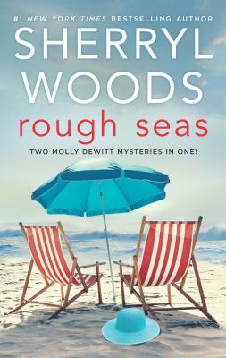 Rough Seas: Two Molly DeWitt Mysteries in One! by Sherryl Woods