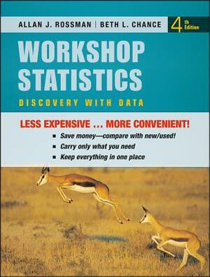 Workshop Statistics, Binder Ready Version: Discovery with Data by Allan J. Rossman, Beth L. Chance