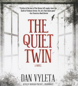 The Quiet Twin by Dan Vyleta