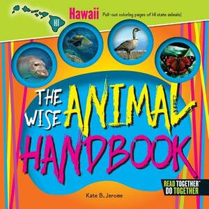 The Wise Animal Handbook Hawaii by Kate B. Jerome