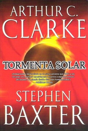 Tormenta solar by Arthur C. Clarke, Stephen Baxter