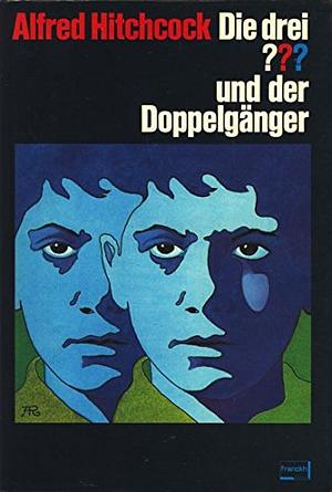 Die drei ??? und der Doppelgänger by William Arden