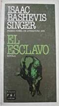 El esclavo by Isaac Bashevis Singer