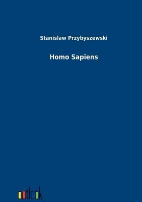 Homo Sapiens by Stanislaw Przybyszewski