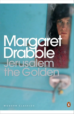 Jerusalem The Golden: A Novel by Margaret Drabble