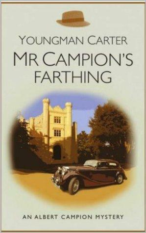 Mr Campion's Farthing by Youngman Carter