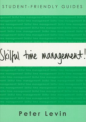 Skilful Time Management! by Peter Levin