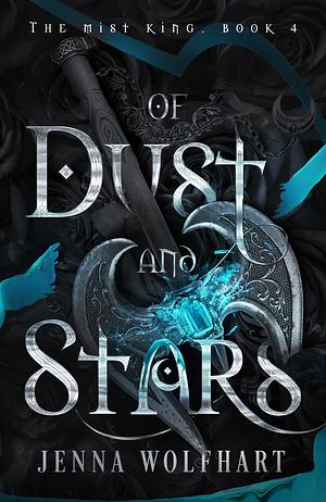 Of Dust and Stars by Jenna Wolfhart