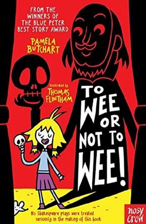 To Wee or Not To Wee! by Thomas Flintham, Pamela Butchart