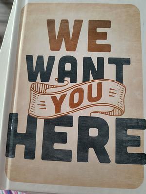 We Want You Here by Thom S. Rainer