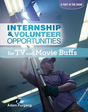 Internship & Volunteer Opportunities for TV and Movie Buffs by Adam Furgang