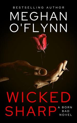 Wicked Sharp by Meghan O'Flynn