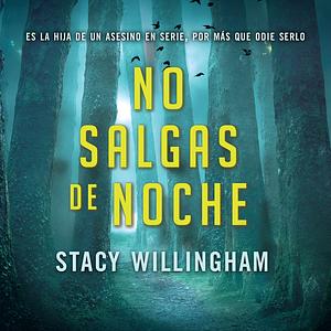 No salgas de noche by Stacy Willingham