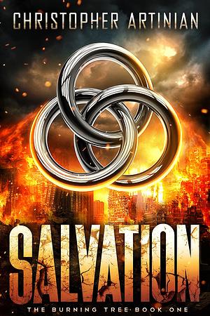 The Burning Tree - Salvation: Book 1 of the Post-Apocalyptic Disaster series by Christopher Artinian, Christopher Artinian